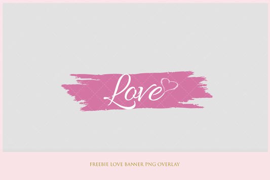 Stock Freebie Love Banner PNG Overlay